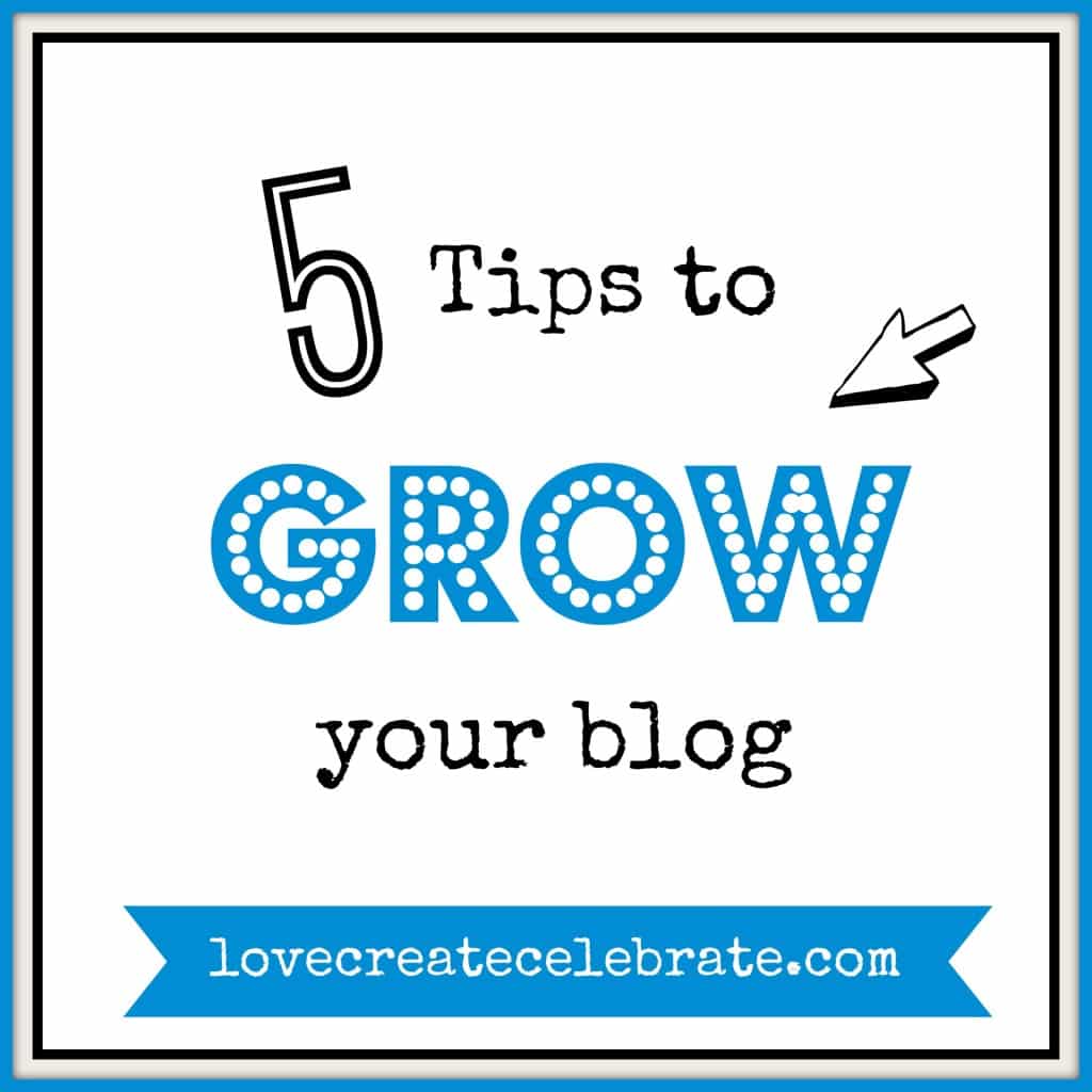 5 Tips to Grow Your Blog