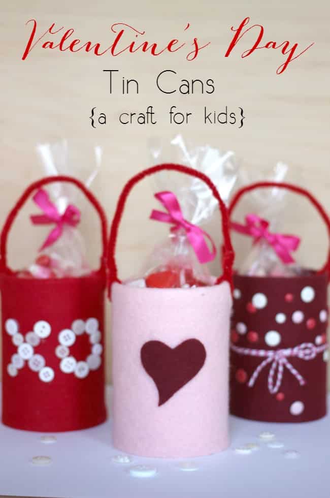 Valentine's Day Tin Cans are a perfect craft for kids on Valentines day