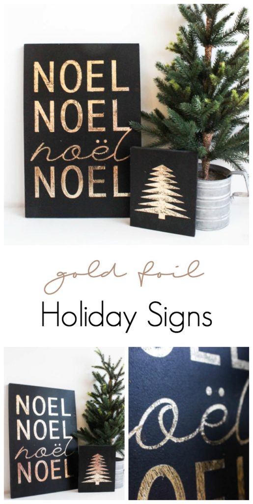 Make beautiful DIY Gold Foil Signs with this easy tutorial! Use the "Noel" Christmas sign, or design your own art with gold foil. A modern DIY for the home this holiday season!