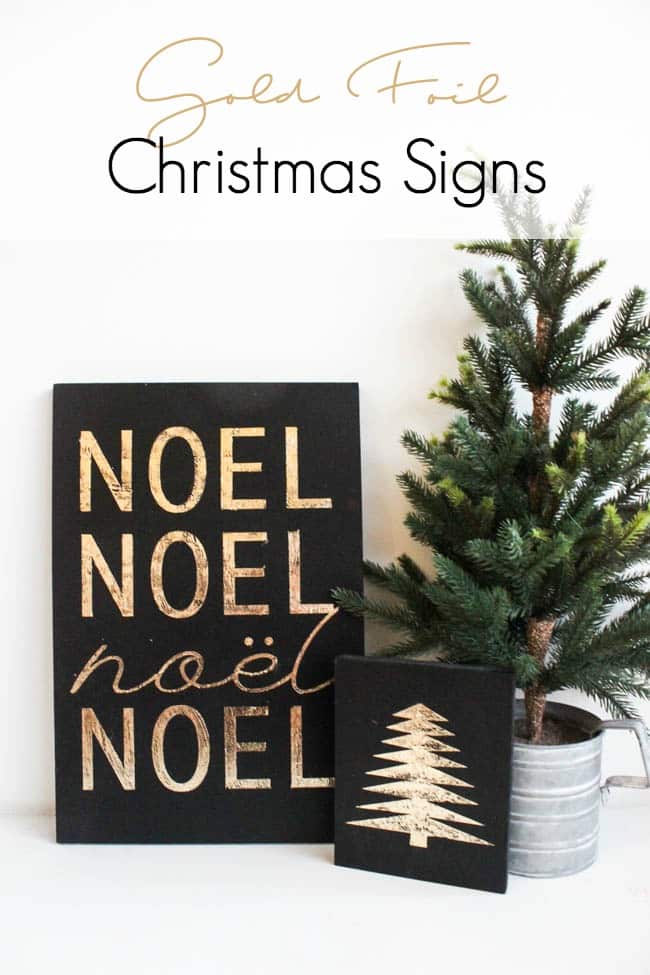 Make beautiful DIY Gold Foil Signs with this easy tutorial! Use the "Noel" Christmas sign, or design your own art with gold foil. A modern DIY for the home this holiday season! 