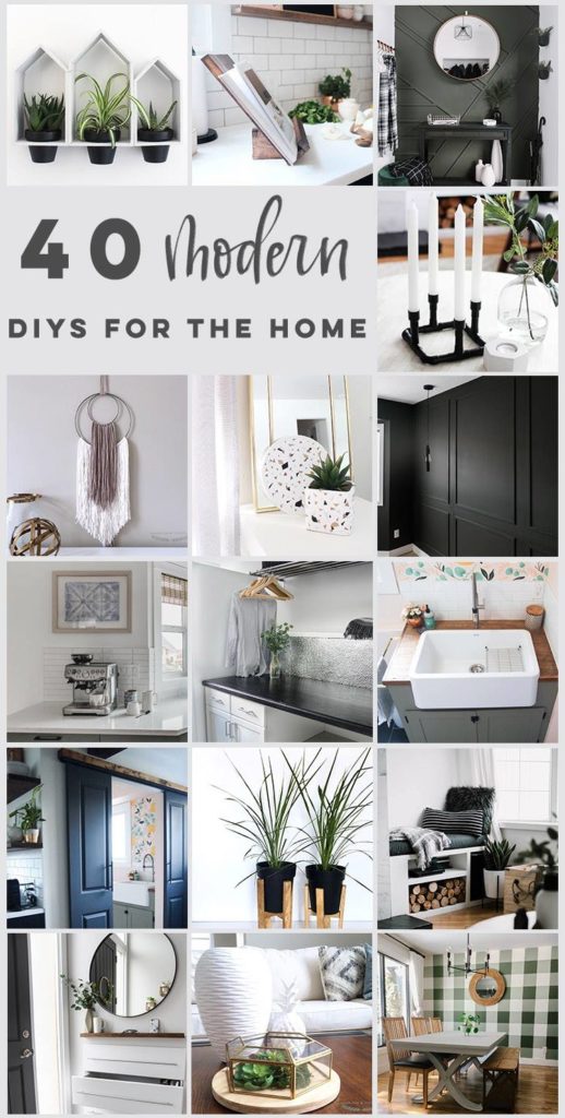 Beautiful photos of modern DIY projects with text overlay reading "40 Modern DIYs for the Home"