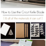 Cricut knife blade and materials it can cut with text overlay reading "how to use the cricut knife blade [& all of the materials it can cut]