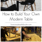 collage of table images with text overlay reading "How to Build Your own Modern Table"