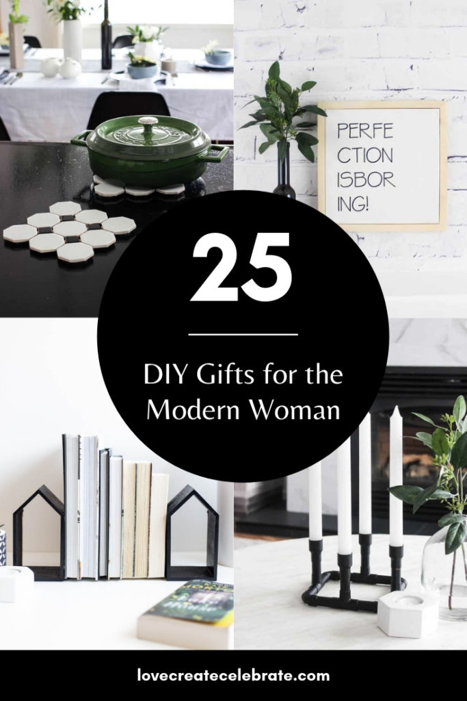 Collage of DIY Gifts for Women with text overlay reading "25 DIY Gifts for the Modern Women"