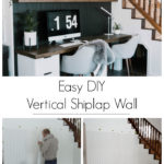 collage of shiplap photos with text overlay reading "Easy DIY Vertical Shiplap Wall"