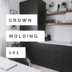 photo of office with crown molding and text overlay reading "Crown Molding 101"