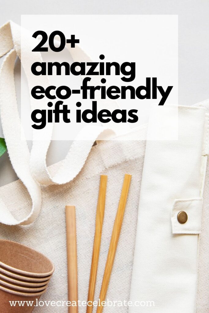 photo of sustainable products with text reading 20+ amazing eco-friendly gift ideas