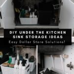 3 images of under the sink storage ideas with text overlay "DIY under the kitchen sink storage ideas, easy dollar store solutions"