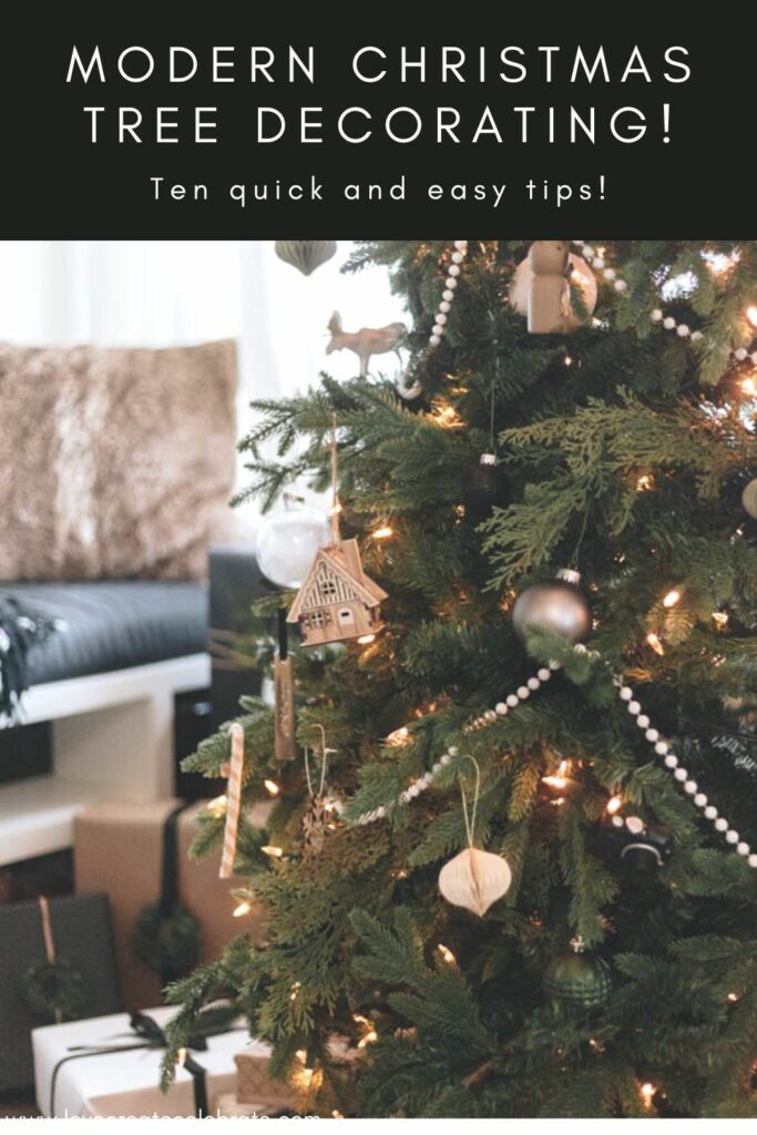 Christmas Decorations with text overlay "Modern Christmas Tree Decorating, ten quick and easy tips"