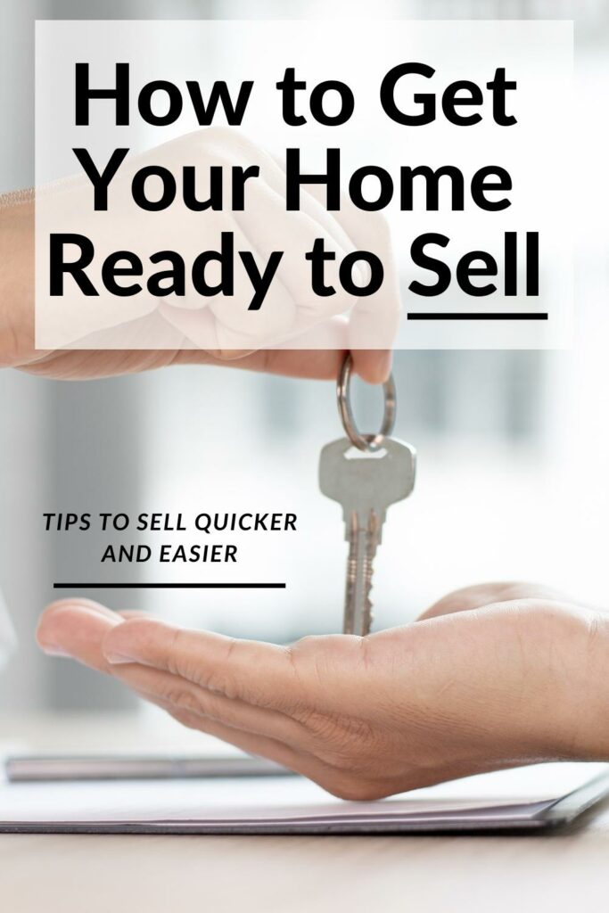 how to get ready to sell your home